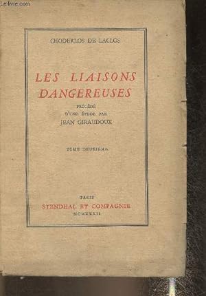 Image du vendeur pour Les liaisons dangereuses Tome II prcd d'une tude par Jean Giraudoux mis en vente par Le-Livre