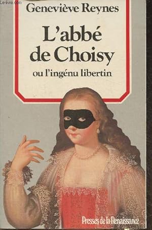 Immagine del venditore per L'abb de Choisy ou l'ingnu libertin venduto da Le-Livre