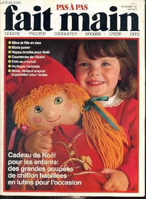 Imagen del vendedor de Fait Main pas  pas, n11 (novembre 1987) : La mode, mode d'emploi / Patrons : garde-robe mre et fille, lutins, mode junior, calendrier de Nol / Patte de boutonnage polo / Les cheveux des poupes de chiffon /. a la venta por Le-Livre