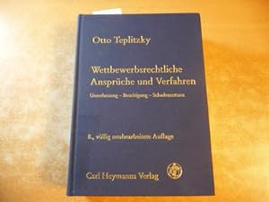 Image du vendeur pour Wettbewerbsrechtliche Ansprche und Verfahren : Unterlassung - Beseitigung - Schadensersatz ; Anspruchsdurchsetzung und Anspruchsabwehr mis en vente par Gebrauchtbcherlogistik  H.J. Lauterbach