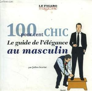 Image du vendeur pour 100 pour cent chic. Le guide de l'lgance au masculin mis en vente par Le-Livre