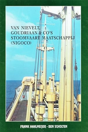 Seller image for Van Nievelt, Goudriaan & Co s Stoomvaart Maatschappij (NIGOCO). for sale by Antiquariat Bernhardt