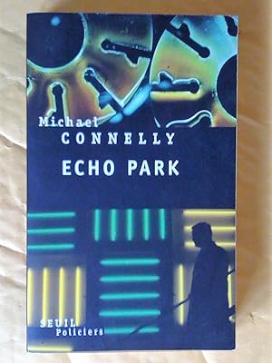 Seller image for Echo Park. Roman (dition franaise) for sale by Claudine Bouvier