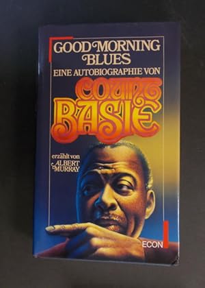 Bild des Verkufers fr Good Morning Bluers eine Autobiographie von Count Basie zum Verkauf von Antiquariat Strter