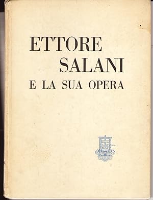 Bild des Verkufers fr Ettore Salani e La Sua Opera zum Verkauf von Il Salvalibro s.n.c. di Moscati Giovanni
