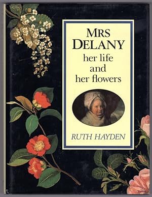 Mrs. Delany, Her Life and Her Flowers