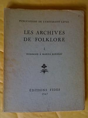 Les Archives de folklore 2: Hommage à Marius Barbeau