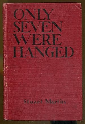 Only Seven Were Hanged
