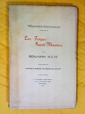 Seller image for Les forges Saint-Maurice: Mlanges historiques. tudes parses et indites. Volume 6 for sale by Claudine Bouvier