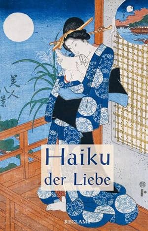 Bild des Verkufers fr Haiku der Liebe : Japanische Kurzgedichte und Farbholzschnitte. Japanisch/Deutsch zum Verkauf von AHA-BUCH GmbH
