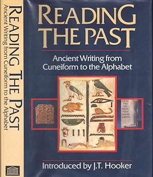 Reading the Past; Ancient Writing from Cuneiform to the Alphabet