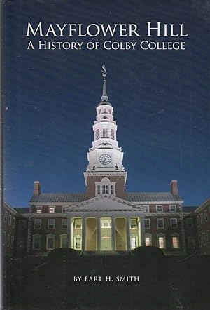 Seller image for Mayflower Hill: A History of Colby College for sale by Book Booth