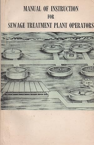 Seller image for Manual of Instruction for Sewage Treatment Plant Operations for sale by Book Booth