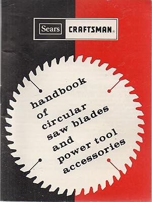 Image du vendeur pour Sears Craftsman Handbook of Circular Saw Blades and Power Tool Accessories (1975) mis en vente par Book Booth