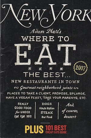Imagen del vendedor de New York: Adam Platt's Where to Eat 2007 a la venta por Book Booth