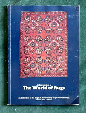 Bild des Verkufers fr An Introduction to the World of Rugs, an Exhibition at the Hugh M Moss gallery 12-30 December 1973 zum Verkauf von Chesil Books