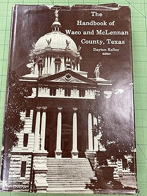Image du vendeur pour The Handbook of Waco and McLennan County, Texas mis en vente par Heirloom Books