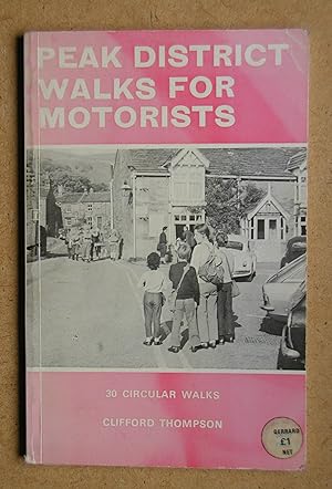 Bild des Verkufers fr Peak District: Walks for Motorists, 30 Circular Walks. zum Verkauf von N. G. Lawrie Books