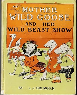 Mother Wild Goose and Her Wild Beast Show