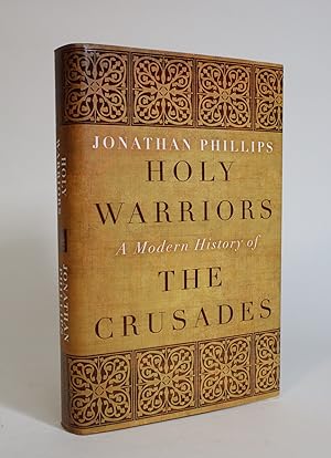 Bild des Verkufers fr Holy Warriors: A Modern History Of the Crusades zum Verkauf von Minotavros Books,    ABAC    ILAB