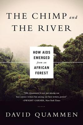 Bild des Verkufers fr The Chimp and the River: How AIDS Emerged from an African Forest (Paperback or Softback) zum Verkauf von BargainBookStores