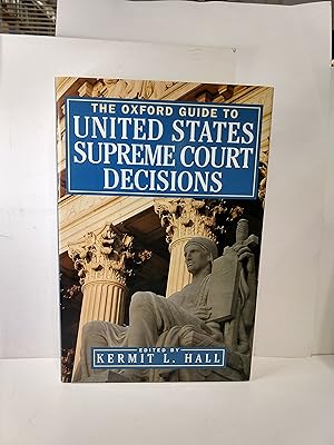 The Oxford Guide To United States Supreme Court Decisions