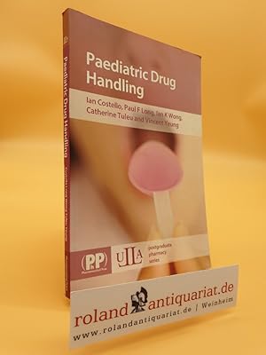 Image du vendeur pour Wong, I: Paediatric Drug Handling (Ulla Postgraduate Pharmacy) mis en vente par Roland Antiquariat UG haftungsbeschrnkt