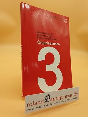 Adressbuch für den deutschsprachigen Buchhandel 2007/2008: Organisationen