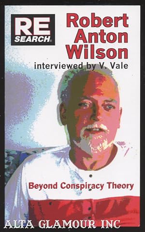Imagen del vendedor de ROBERT ANTON WILSON: Beyond Conspiracy Theory (RE/Search #18) a la venta por Alta-Glamour Inc.