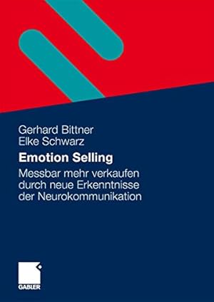 Seller image for Emotion Selling: Messbar mehr Verkaufen durch neue Erkenntnisse der Neurokommunikation (German Edition) for sale by Gabis Bcherlager