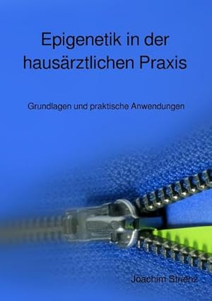 Bild des Verkufers fr Epigenetik in der hausrztlichen Praxis : Grundlagen und praktische Anwendungen zum Verkauf von AHA-BUCH GmbH