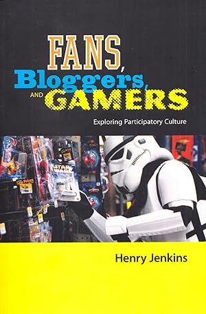 Immagine del venditore per Fans, Bloggers, and Gamers: Exploring Participatory Culture venduto da Adventures Underground