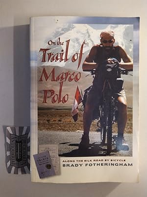 Bild des Verkufers fr On the Trail of Marco Polo: Along the Silk Road by Bicycle zum Verkauf von Druckwaren Antiquariat