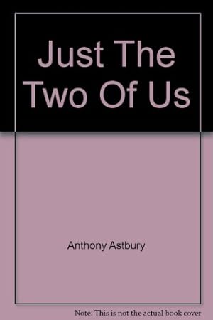 Immagine del venditore per Just The Two Of Us venduto da WeBuyBooks