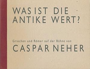 Was ist die Antike wert? Griechen und Römer auf der Bühne von Caspar Neher. (= Cortina. Materiali...