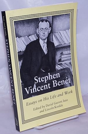 Image du vendeur pour Stephen Vincent Bent: essays on his life and work mis en vente par Bolerium Books Inc.