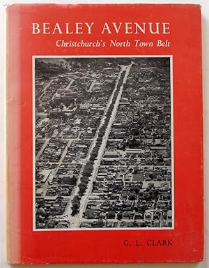 Bealey Avenue : Christchurch 's North Town Belt : Its History and People