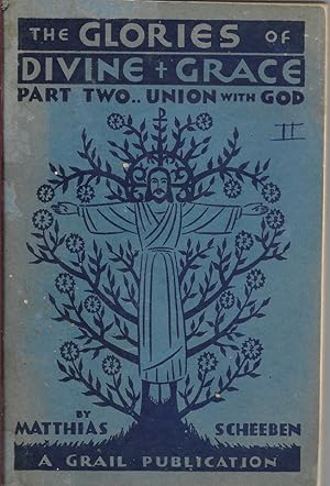 Seller image for The Glories of Diviine Grace Part Two Union With God for sale by First Class Used Books