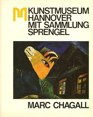 Immagine del venditore per Kunstmuseum Hannover mit Sammlung Sprengel: Marc Chagall. Druckgraphische Folgen 1922-1966. Verzeichnis der Bestnde. venduto da Buch von den Driesch