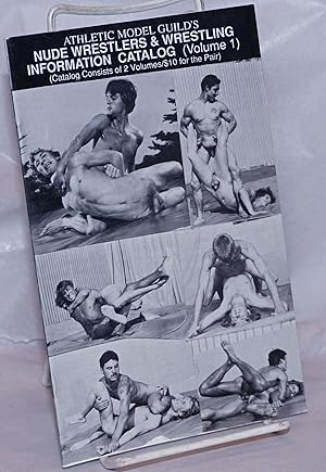 Imagen del vendedor de Athletic Model Guild's Nude Wrestlers & Wrestling Information Catalog vol. one a la venta por Bolerium Books Inc.