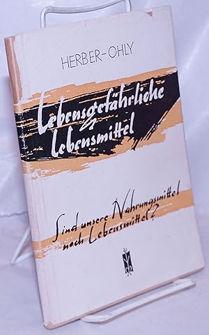 Imagen del vendedor de Lebensgefhrliche "Lebensmittel." a la venta por Bolerium Books Inc.