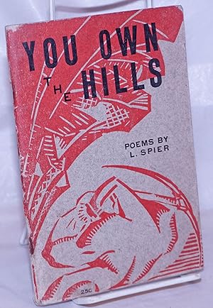 Imagen del vendedor de You own the hills, and other poems a la venta por Bolerium Books Inc.