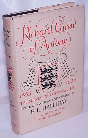 Seller image for Richard Carew of Antony: The Survey of Cornwall &c for sale by Bolerium Books Inc.