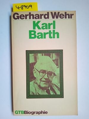 Karl Barth Theologe und Gottes fröhlicher Partisan // Gerhard Wehr Gütersloher Taschenbücher Sieb...