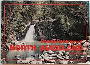 Scenic Reserves of North Auckland Book 1 North of Whangarei & Dargaville