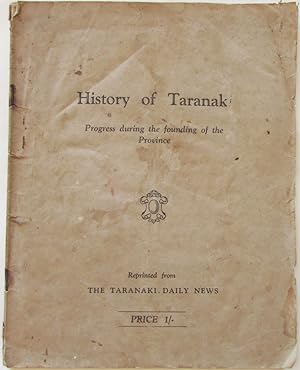 History of Taranaki : Progress During the Founding of the Province