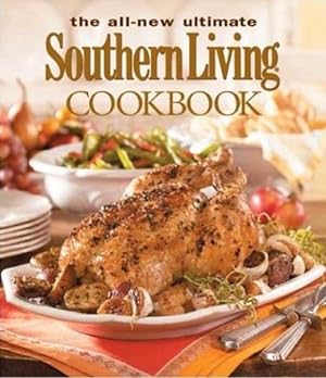 Seller image for All-New Ultimate Southern Living Cookbook for sale by GreatBookPrices