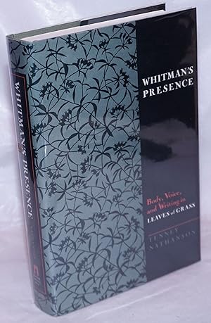 Seller image for Whitman's Presence: body, voice, and writing in "Leaves of Grass" for sale by Bolerium Books Inc.
