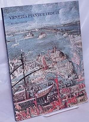 Venizia Piante e Vedute. Catalogo del fondo cartografico a stampa