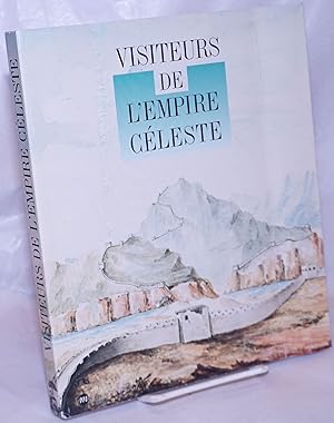 Visiteurs de l'Empire Celeste. Musee national des Arts asiatiques-Guimet, 18 mai - 29 Aout 1994